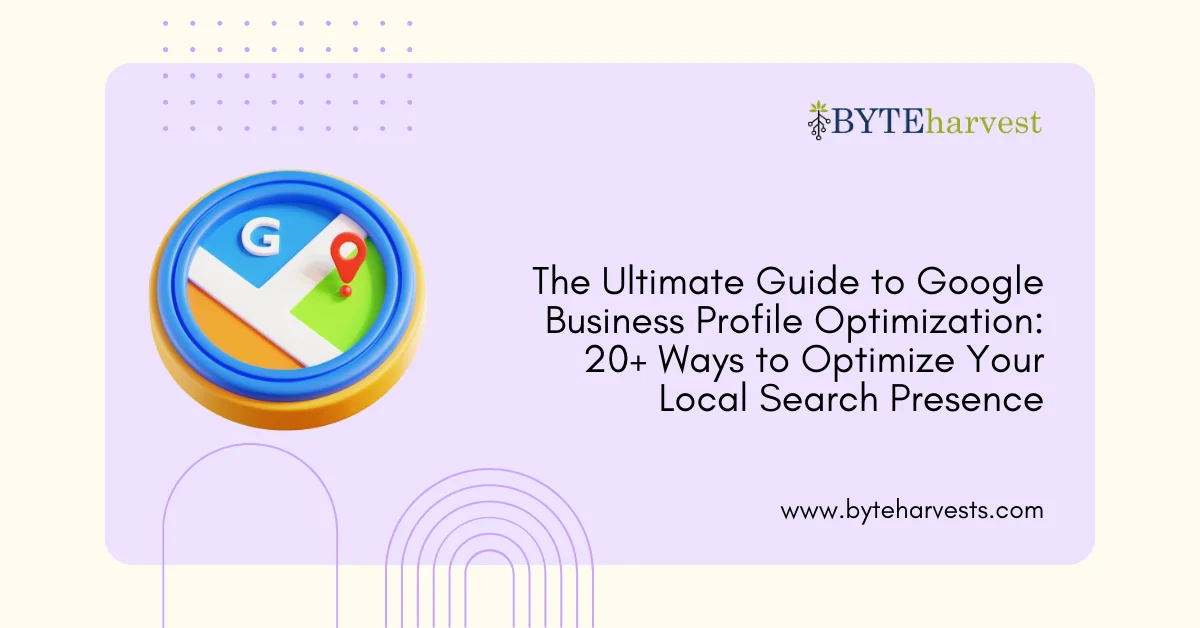 The Ultimate Guide to Google Business Profile Optimization: 20+ Ways to Optimize Your Local Search Presence