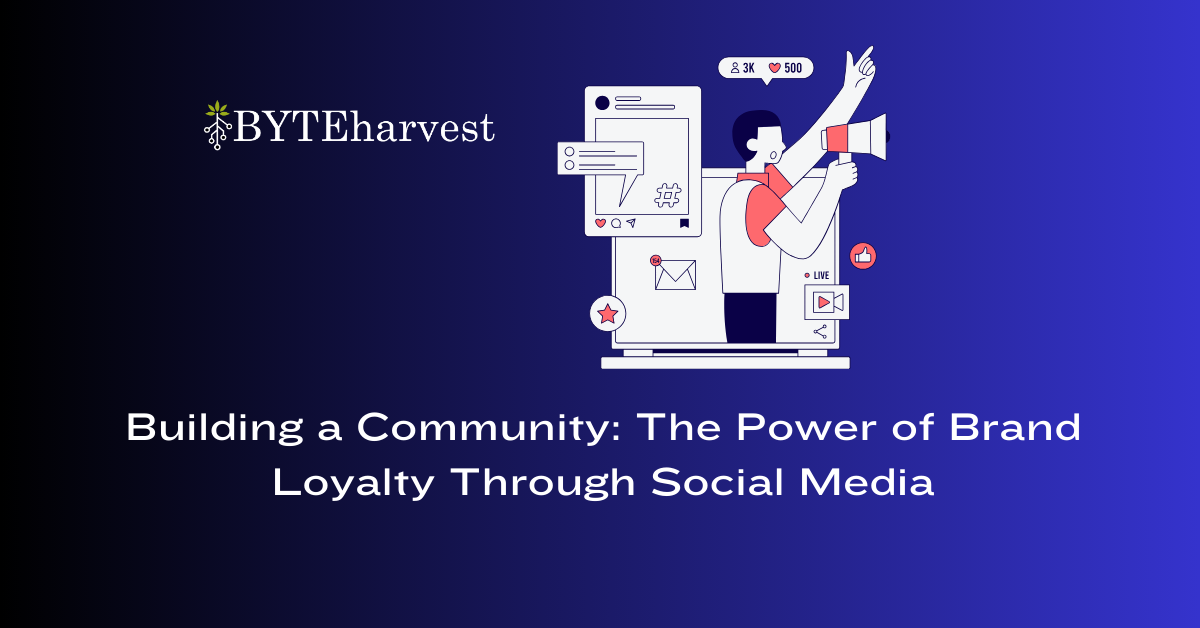 Building a Community: The Power of Brand Loyalty Through Social Media