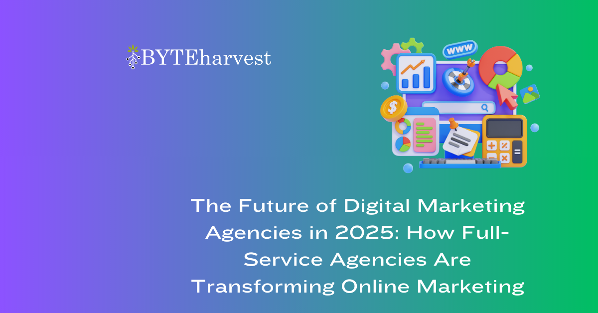 The Future of Digital Marketing Agencies in 2025: How Full-Service Agencies Are Transforming Online Marketing 1 Full-Service Digital Marketing Agency